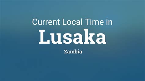 time in lusaka